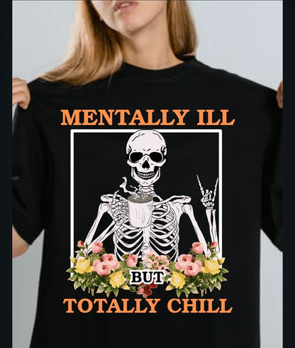Mentally Ill But Totally Chill Skeleton