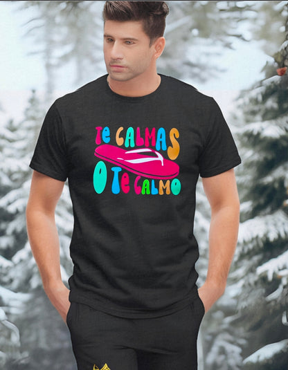 Te Calmas O Te Calmo Chancla T-Shirt